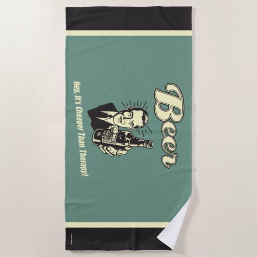 Bier: Hey, es ist billiger als Therapie Strandtuch (Vorderseite)