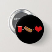 Bier + Hot dogs = Liebe Button (Vorne & Hinten)