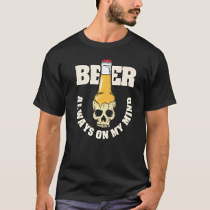 Bier immer auf meinem Kopf Schädel Flasche Handsch T-Shirt