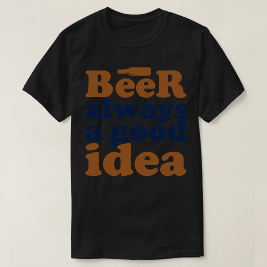 Bier immer eine gute Idee 1 T-Shirt (Design vorne)