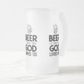 Bier ist Beweis Lieben dieses Gottes wir Mattglas Bierglas (VorderseiteRechts)