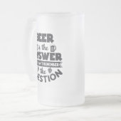 Bier ist die Antwort Mattglas Bierglas (Vorderseite Links)