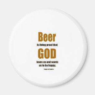 Bier ist ein lebender Beweis ... Magnet