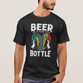 Bier ist ein Umarmer in einer Flasche, die Betrunk T-Shirt (Vorderseite)