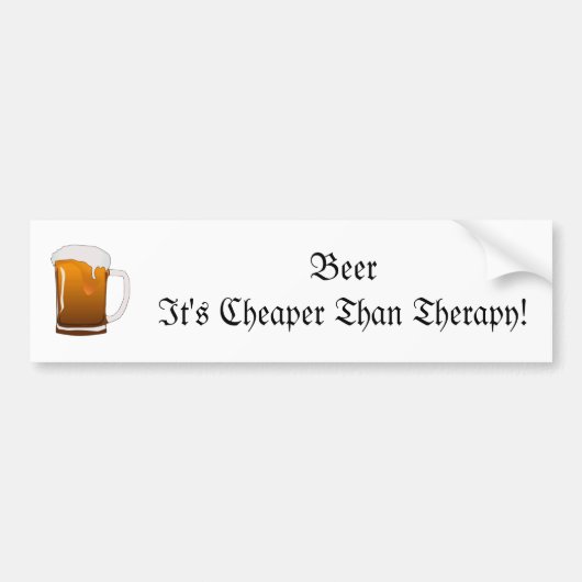 Bier ist es billiger als Therapie! Autoaufkleber (Vorne)