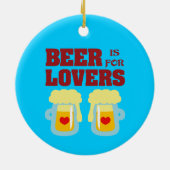 Bier ist für Liebhaber Keramik Ornament (Hinten)