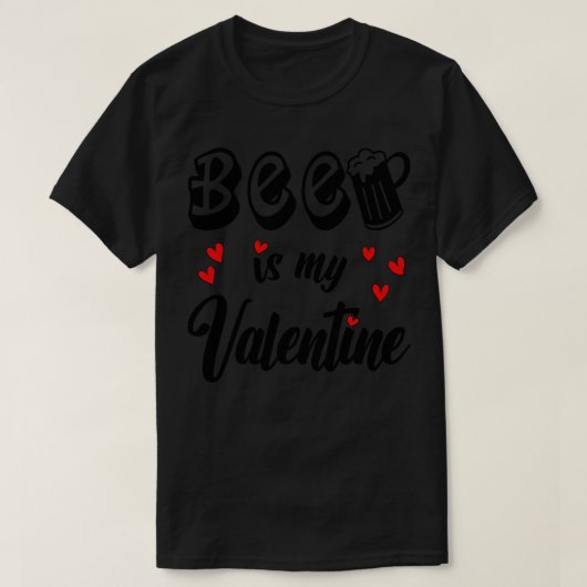 Bier ist mein Valentine 2 T-Shirt (Design vorne)