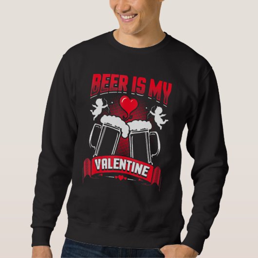 Bier ist mein Valentinerwachsener Anti-Valentinsta Sweatshirt (Vorderseite)