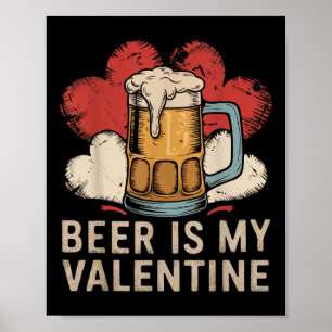 Bier ist mein Vintages Bier-Valentinglas mit Herz Poster