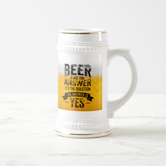 Bier ist nicht die Antwort auf Bier Stein Bierglas (Rechts)