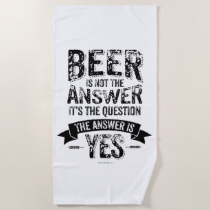 Bier ist nicht die Antwort Strandtuch