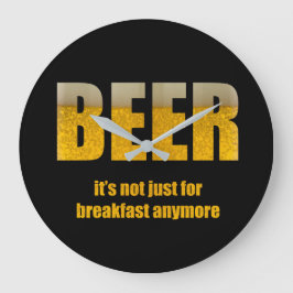 Bier ist nicht nur für das Frühstück große Uhr