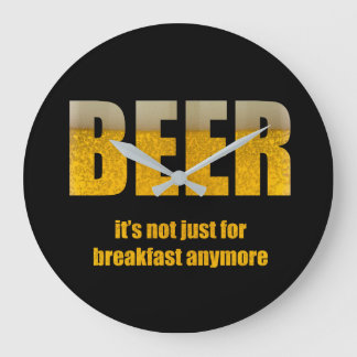 Bier ist nicht nur für das Frühstück große Uhr