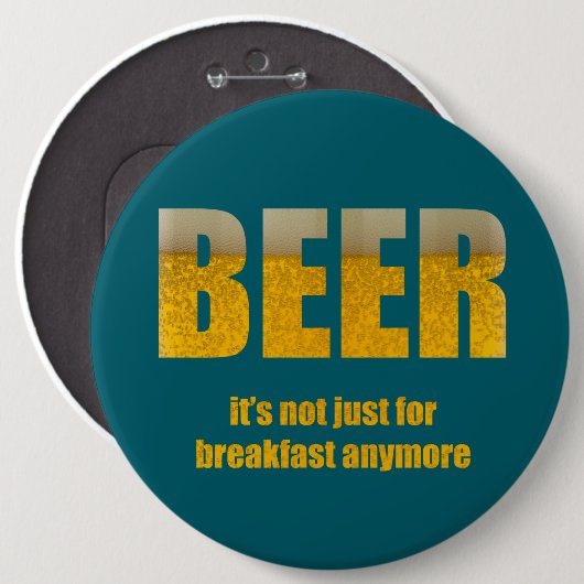 Bier ist nicht nur zum Frühstück Button (Vorne & Hinten)