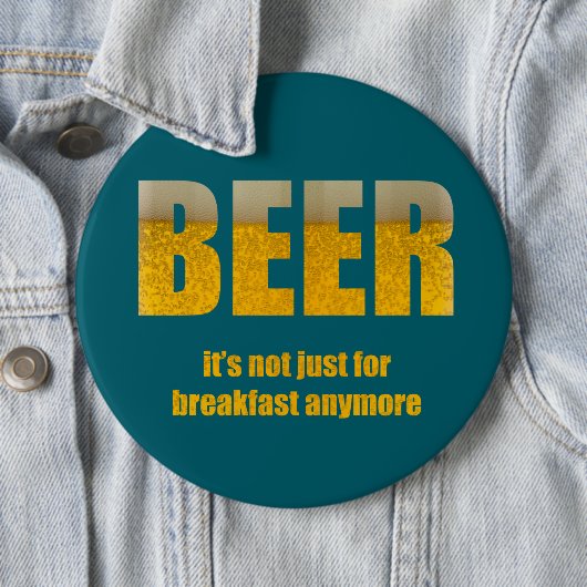 Bier ist nicht nur zum Frühstück Button (Beispiel)