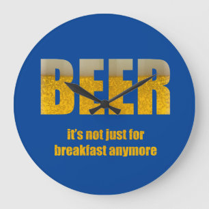 Bier ist nicht nur zum Frühstück Große Wanduhr