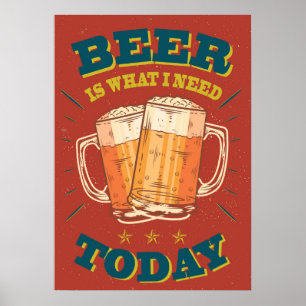 Bier ist was ich heute brauche, Vintage-Plakat, ro Poster