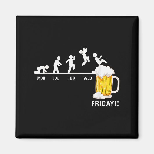 Bier jeden Tag, Bier Woche, Bier Freitag Magnet (Vorne)