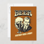 Bier: Jeder braucht einen Hobby Postkarte (Vorne/Hinten)