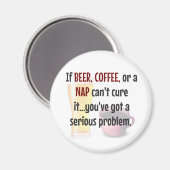 BIER, KAFFEE, NICKERCHEN...Problem gelöst Magnet (Vorderseite/Rückseite)