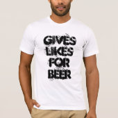 Bier-Likes - lustiger Slogan T-Shirt (Vorderseite)