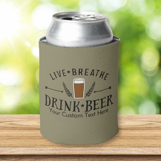 Bier Live Breathe Drink Bier nach Maß Dosenkühler