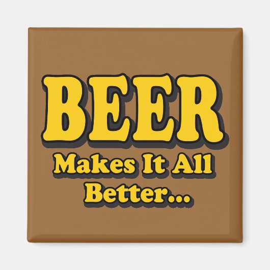Bier macht es besser - Funny Beer Lovers Slogan Magnet (Vorne)