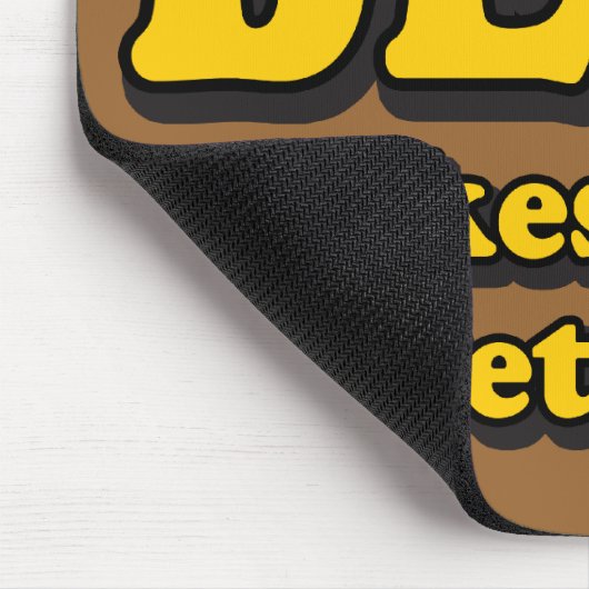 Bier macht es besser - Funny Beer Lovers Slogan Mousepad (Ecke)