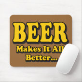 Bier macht es besser - Funny Beer Lovers Slogan Mousepad (Mit Mouse)