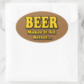 Bier macht es besser - Funny Beer Lovers Slogan Ovaler Aufkleber (Tasche)