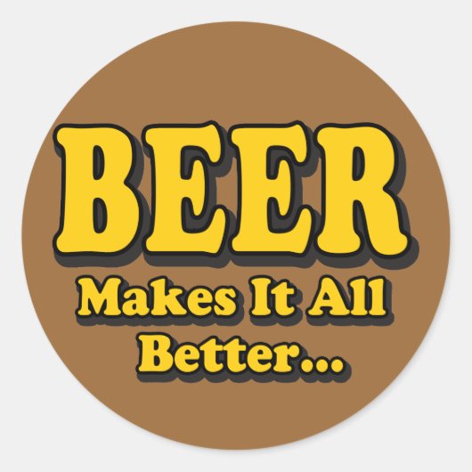 Bier macht es besser - Funny Beer Lovers Slogan Runder Aufkleber (Vorderseite)