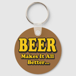 Bier macht es besser - Funny Beer Lovers Slogan Schlüsselanhänger