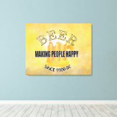 Bier macht Menschen glücklich Leinwanddruck (Insitu (Holzboden))