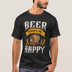 Bier macht mich glücklich T-Shirt