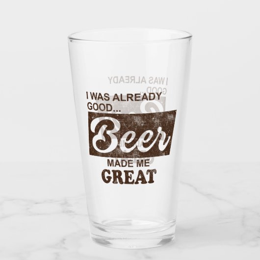 Bier machte mich großartig glas (Vorderseite)