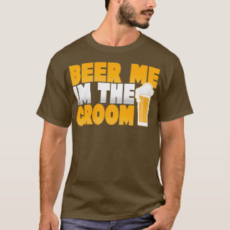 Bier Me IX27m Groom Wedding T-Shirt