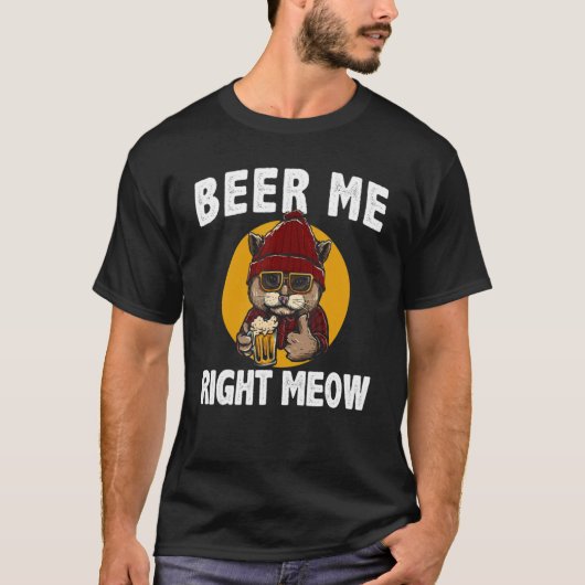 Bier Me just Meow Cat Beer Drink T-Shirt (Vorderseite)