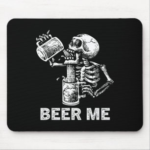 Bier Me Skelett Beängstigende leckere trinken Männ Mousepad