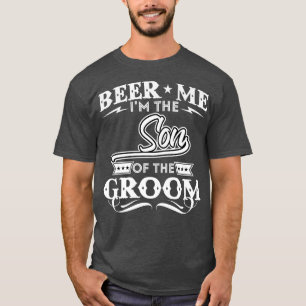 Bier mir, ich bin der Sohn des Bräutigams Trinker  T-Shirt