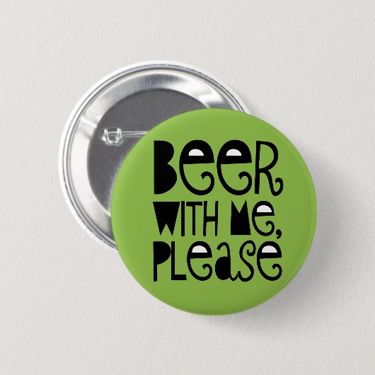 Bier mit mir gefallen grünem trinkendem Knopf Button (Vorne & Hinten)