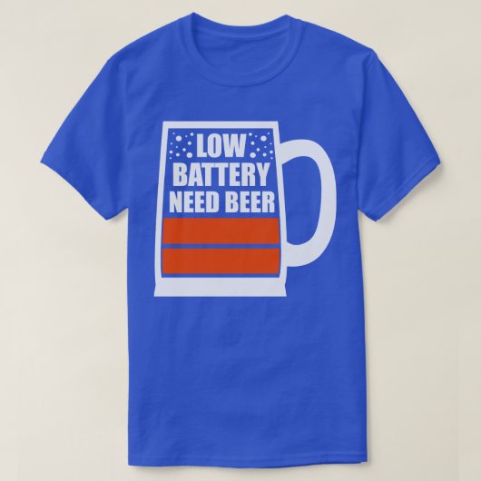 Bier mit niedrigem Batteriebedarf T-Shirt (Design vorne)