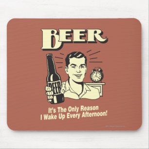Bier: Nur Grund, warum ich nachmittags Geweckt hab Mousepad