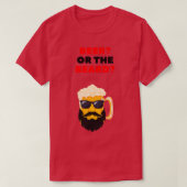Bier oder Bart 2 T-Shirt (Design vorne)
