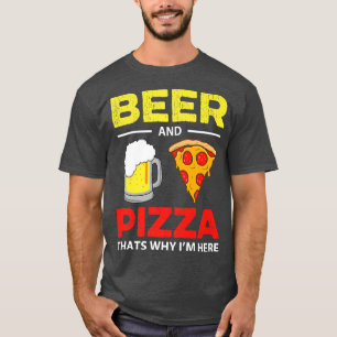Bier & Pizza das ist, warum ich hier Funny Common  T-Shirt