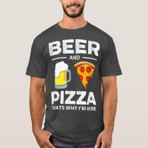 Bier & Pizza das ist, warum ich hier Funny Common  T-Shirt