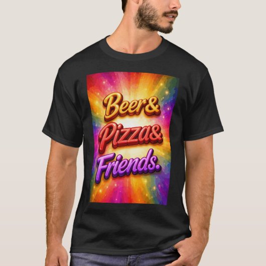 Bier Pizza Freunde T-Shirt (Vorderseite)