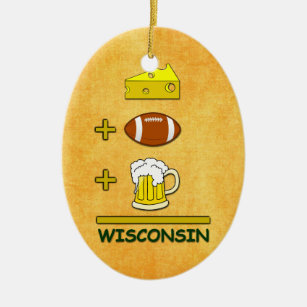 Bier plus Fußball plus Käse entspricht Wisconsin Keramikornament