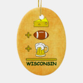 Bier plus Fußball plus Käse entspricht Wisconsin Keramikornament (Hinten)