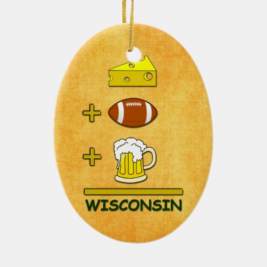 Bier plus Fußball plus Käse entspricht Wisconsin Keramikornament (Hinten)