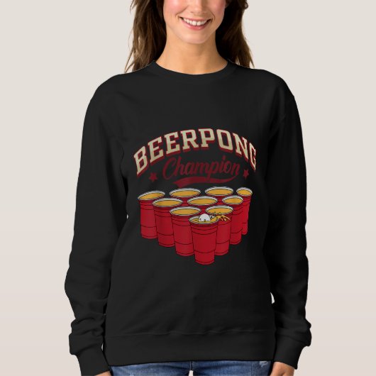 Bier Pong Champion Bier Pong Spiele Trinken Sweatshirt (Vorderseite)